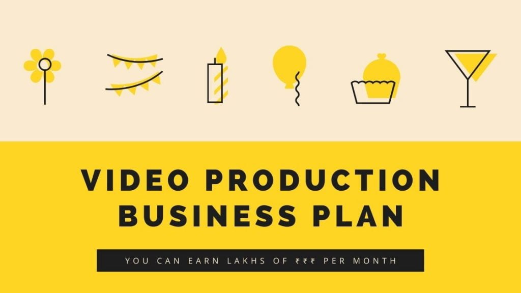 The business idea for video production SMBs to earn lakhs of ₹₹₹